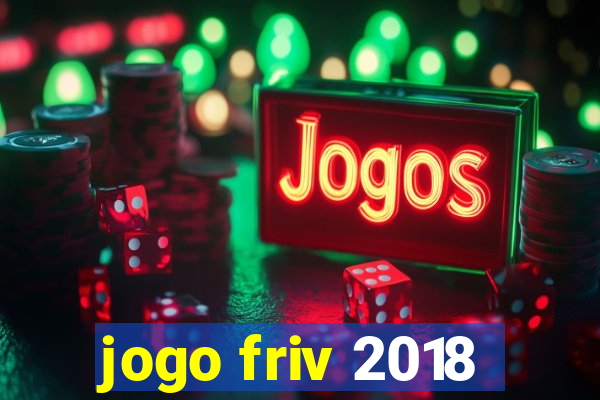 jogo friv 2018